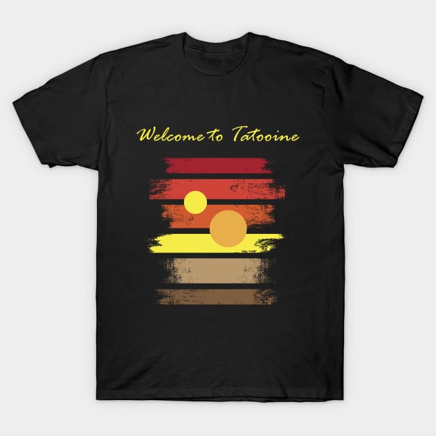 Welcome to Tatooine T-Shirt by YellowMadCat